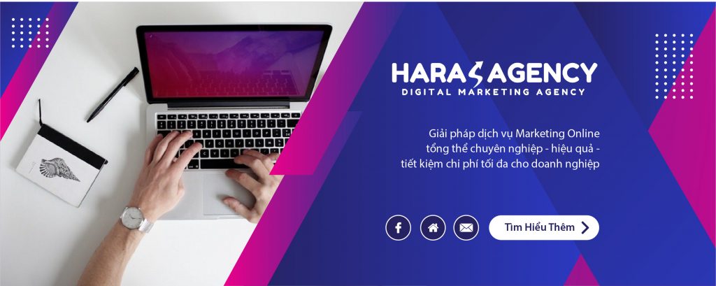 Hara Agency - Giải pháp Marketing Online tổng thể chuyên nghiệp, hiệu quả, tiết kiệm cho doanh nghiệp.