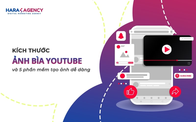 [Kích thước ảnh bìa kênh Youtube đẹp] và 5 phần mềm tạo ảnh dễ dàng