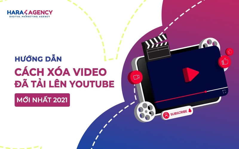 Hướng dẫn cách xóa video đã tải lên Youtube mới nhất năm 2021