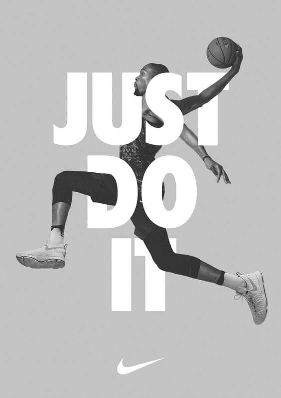 "Just do it" - Nike